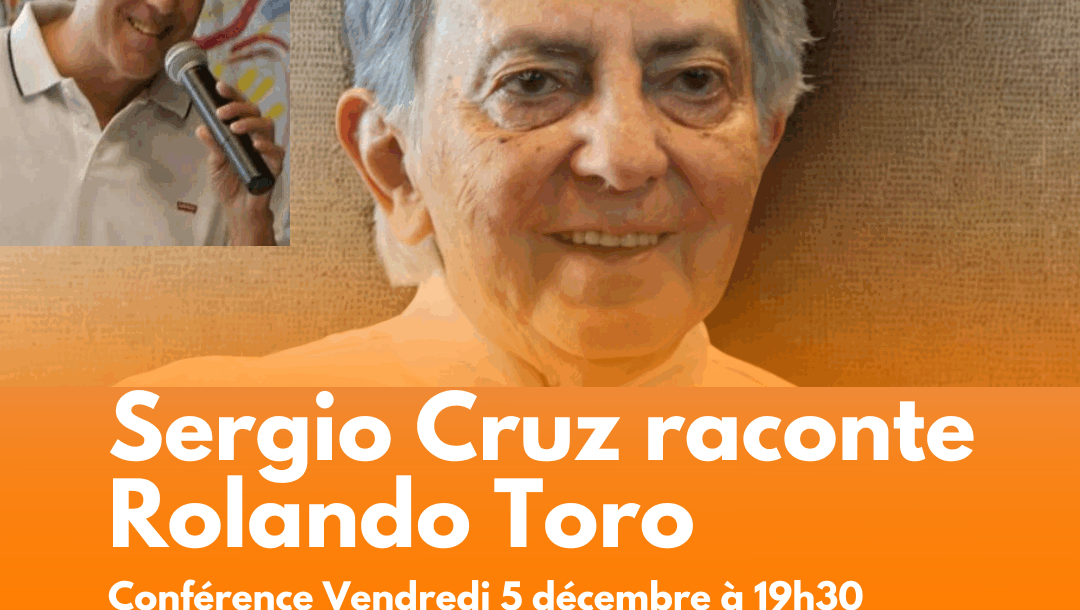 Sergio Cruz raconte Rolando Toro Araneda